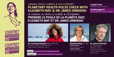 Canada, Covid, the climate and the economy: Dr. James Orbinski and Elizabeth May in Discussion @ Zoom
